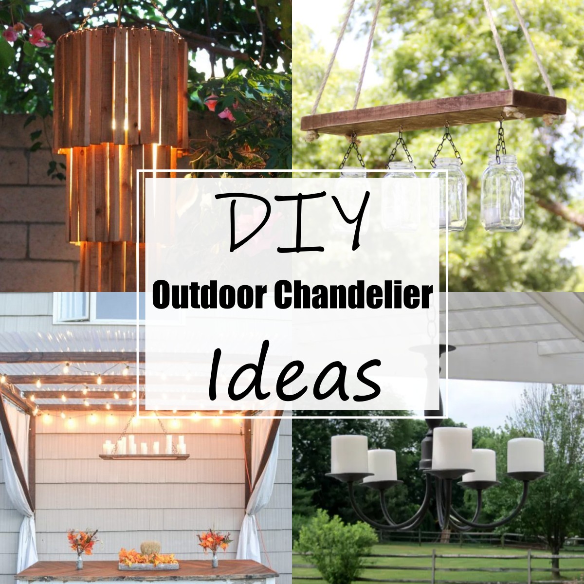 15 DIY Outdoor Chandelier Ideas For An Appealing Ambiance All Sands